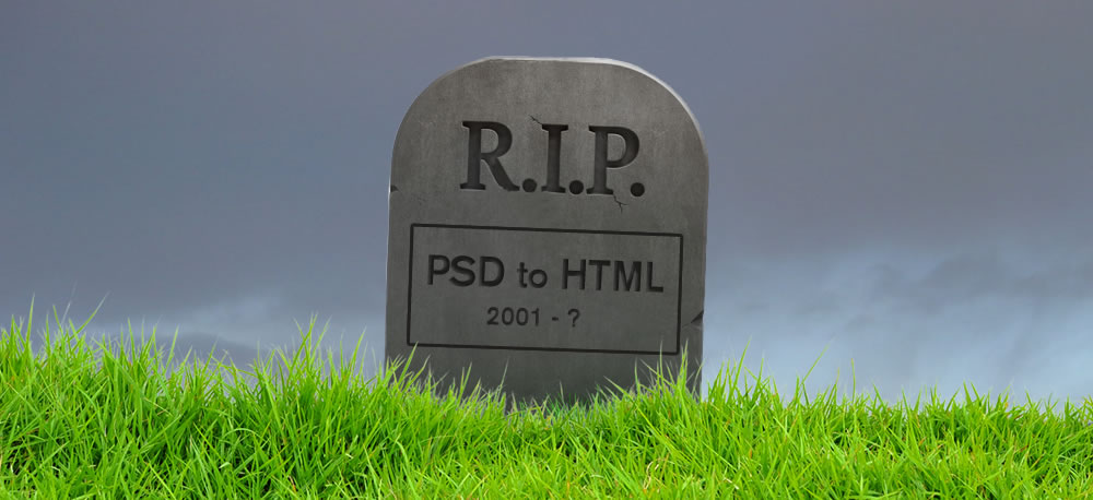 psd to html is dead